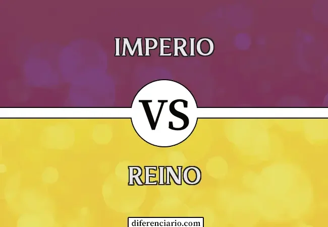 Diferencia entre Imperio y Reino