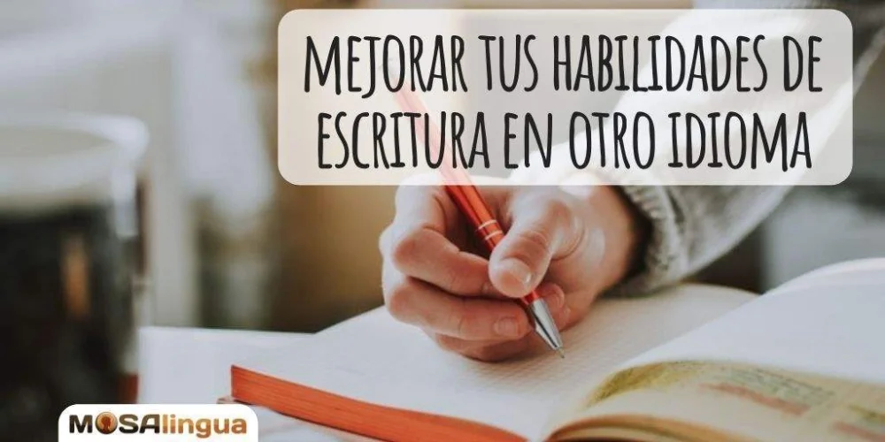 Cómo mejorar las habilidades de escritura Idiomas