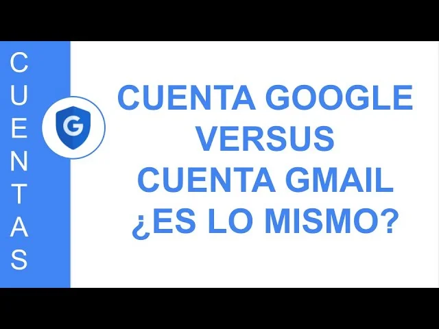Diferencia entre una cuenta de Google y una cuenta de Gmail
