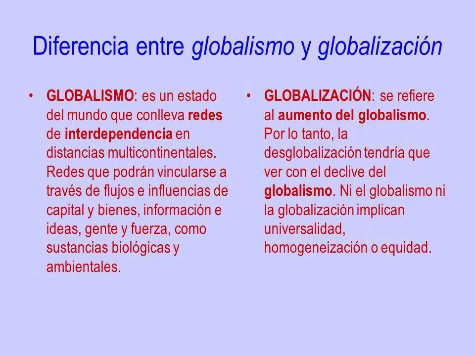 Diferencia entre globalismo y globalización