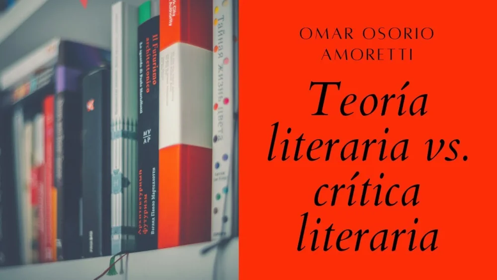 Diferencia entre crítica literaria y teoría literaria