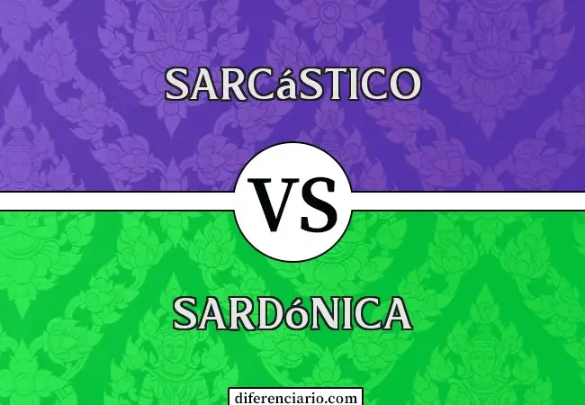 Diferencia entre sarcástico y sardónico