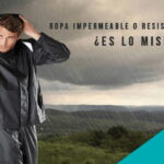 Diferencia entre resistente al agua e impermeable