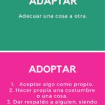 Diferencia entre adaptar y adoptar Idiomas