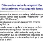 Diferencia entre la adquisición de una primera y una segunda lengua