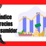 ¿Qué es el Índice de Precios al Consumidor?